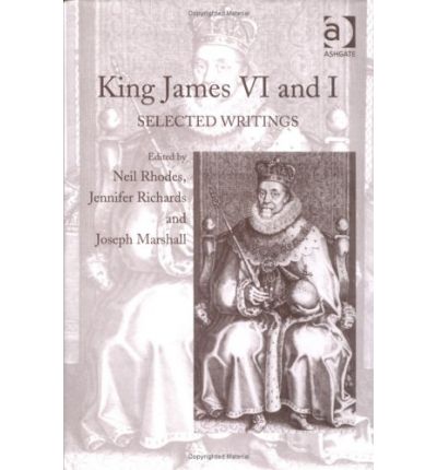 Cover for Neil Rhodes · King James VI and I: Selected Writings (Hardcover Book) [New edition] (2003)