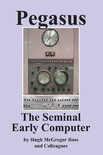 Cover for Hugh McGregor Ross · Pegasus the Early Seminal Computer (Paperback Book) (2012)