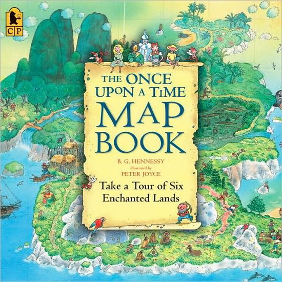 Cover for B.G. Hennessy · The Once Upon a Time Map Book: Take a Tour of Six Enchanted Lands (Paperback Book) [1 Reprint edition] (2010)