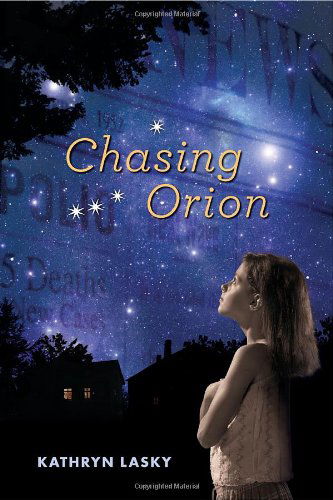Cover for Kathryn Lasky · Chasing Orion (Hardcover Book) (2010)