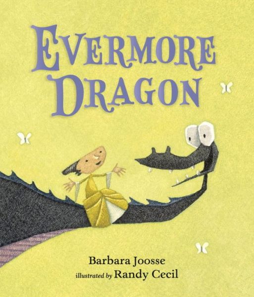 Cover for Barbara Joosse · Evermore Dragon (Hardcover Book) (2015)