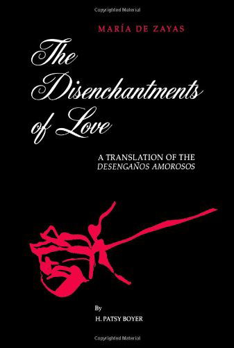 Cover for Maria de Zayas · The Disenchantments of Love: A Translation of Desenganos Amorosos (Paperback Book) (1997)