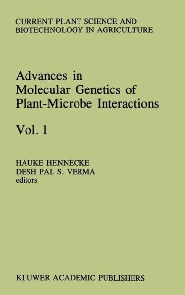 Cover for H Hennecke · Advances in Molecular Genetics of Plant-Microbe Interactions, Vol.1 - Current Plant Science and Biotechnology in Agriculture (Hardcover Book) [1991 edition] (1991)