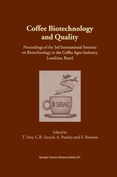 Cover for International Seminar on Biotechnology in the Coffee Agro-industry · Coffee Biotechnology and Quality: Proceedings of the 3rd International Seminar on Biotechnology in the Coffee Agro-Industry, Londrina, Brazil (Hardcover Book) [2000 edition] (2000)