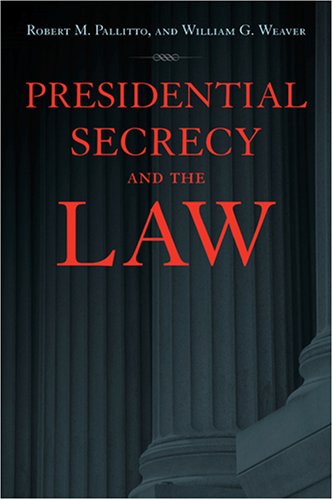 Cover for Pallitto, Robert M. (Assistant Professor of Political Science, Seton Hall University) · Presidential Secrecy and the Law (Hardcover Book) (2007)