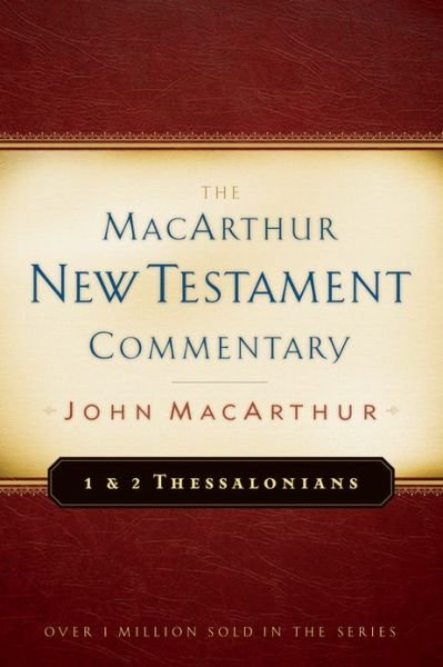 Cover for John F. Macarthur · First &amp; Second Thessalonians Macarthur New Testament Comment (Hardcover bog) (2002)