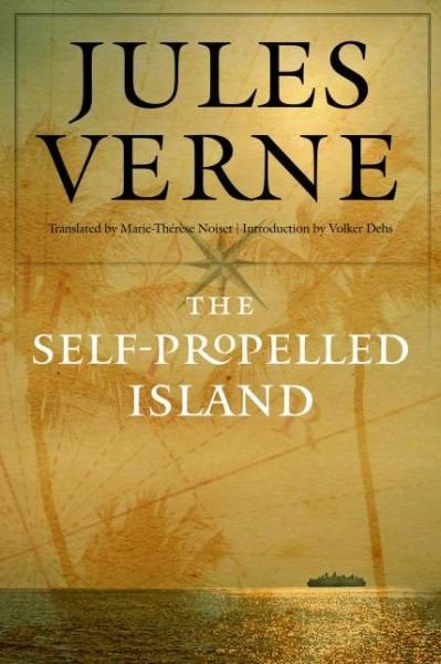 Cover for Jules Verne · The Self-Propelled Island - Bison Frontiers of Imagination (Innbunden bok) (2015)