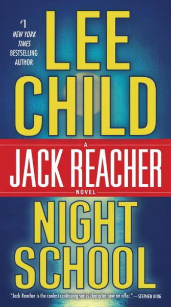 Cover for Lee Child · Night School: A Jack Reacher Novel - Jack Reacher (Paperback Bog) (2017)