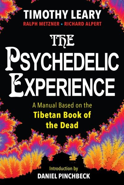 Cover for Timothy Leary · The Psychedelic Experience: A Manual Based on the Tibetan Book of the Dead (Taschenbuch) (2021)