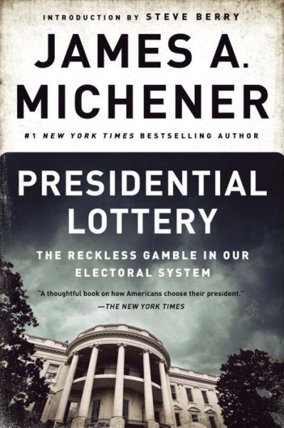 Cover for James A. Michener · Presidential Lottery: The Reckless Gamble in Our Electoral System (Pocketbok) (2016)