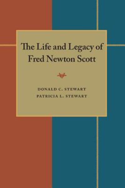 Cover for Donald C. Stewart · Life and Legacy of Fred Newton Scott, The - Composition, Literacy, and Culture (Paperback Book) (1997)