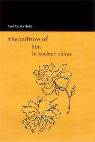 Cover for Paul Rakita Goldin · The Culture of Sex in Ancient China (Paperback Book) (2001)