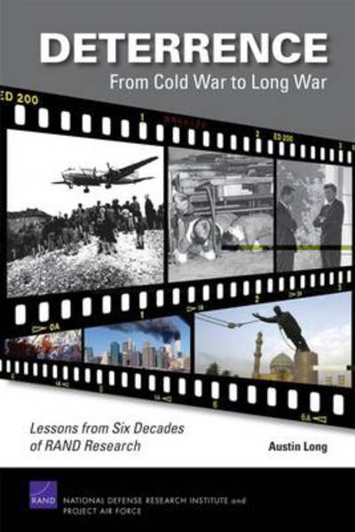 Cover for Austin Long · Deterrence - from Cold War to Long War: Lessons from Six Decades of RAND Research (Paperback Book) (2008)