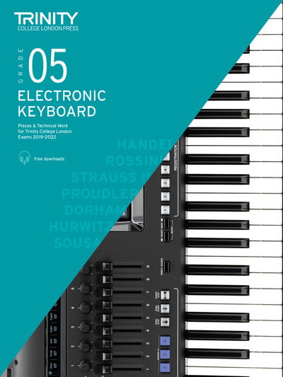 Cover for Trinity College London · Trinity College London Electronic Keyboard Exam Pieces &amp; Technical Work From 2019: Grade 5 (Sheet music) (2018)