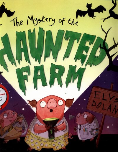 Cover for Elys Dolan · The Mystery of the Haunted Farm (Pocketbok) (2016)