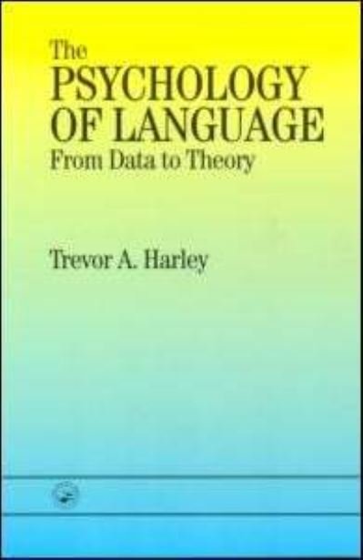 Cover for Trevor A. Harley · The Psychology of Language: From Data to Theory (Paperback Book) (1995)