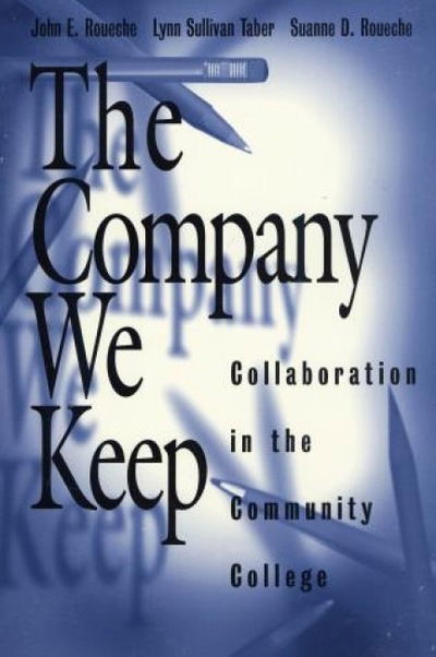 Cover for John E. Roueche · The Company We Keep: Collaboration in the Community College (Paperback Book) (1997)