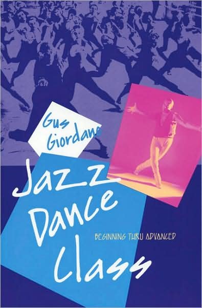 Jazz Dance Class: Beginning Thru Advanced - A dance horizons book - Gus Giordano - Kirjat - Princeton Book Company - 9780871271822 - tiistai 1. syyskuuta 1992