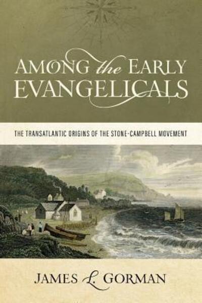 Cover for James L Gorman · Among the Early Evangelicals (Paperback Book) (2016)