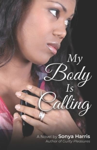Cover for Sonya Harris · My Body Is Calling : A Novel (Paperback Book) (2015)