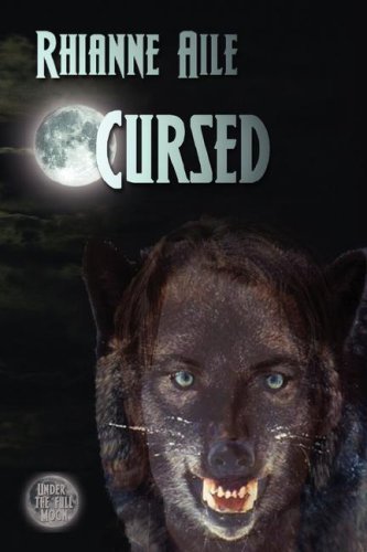 Cover for Rhianne Aile · Cursed - Cursed and Betrayed (Paperback Book) [New edition] (2007)