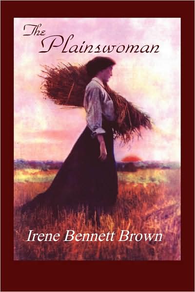 Cover for Irene Bennett Brown · The Plainswoman (Paperback Book) (2008)