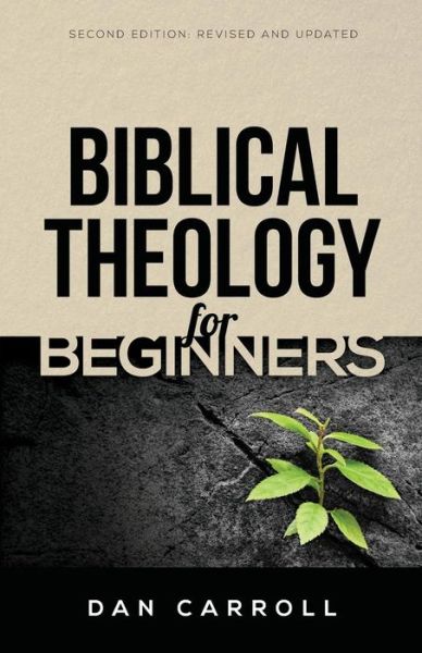 Cover for Dan Carroll · Biblical Theology for Beginners (Pocketbok) [Second edition] (2014)