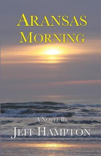 Cover for Jeff Hampton · Aransas Morning (Paperback Book) (2017)