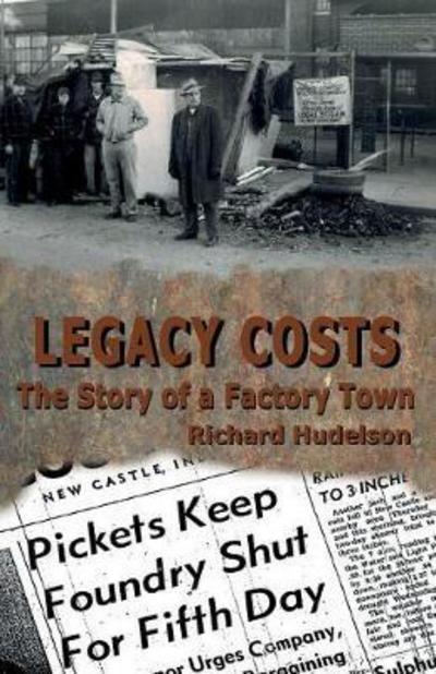 Cover for Richard Hudelson · Legacy Costs: The Story of a Factory Town, (Paperback Book) (2017)