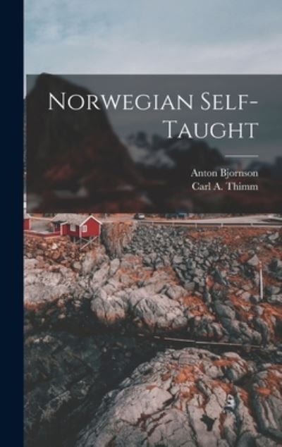 Cover for Anton B 1850 Bjornson · Norwegian Self-taught (Hardcover Book) (2021)