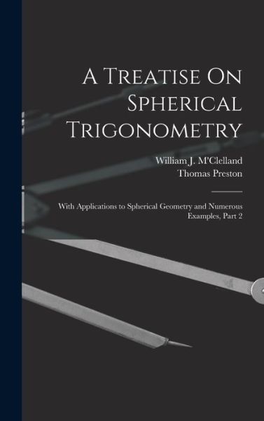 Cover for Thomas Preston · Treatise on Spherical Trigonometry (Bok) (2022)