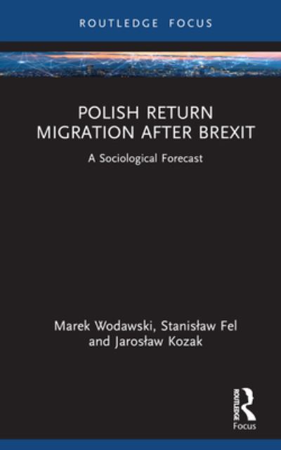 Cover for Wodawski, Marek (Catholic University of Lublin, Poland) · Polish Return Migration after Brexit: A Sociological Forecast - Studies in Migration and Diaspora (Innbunden bok) (2023)