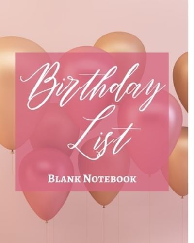 Cover for Presence · Birthday List - Blank Notebook - Write It Down - Pastel Pink Gold Brown White Abstract Design - Celebration, Party, Fun (Paperback Book) (2021)