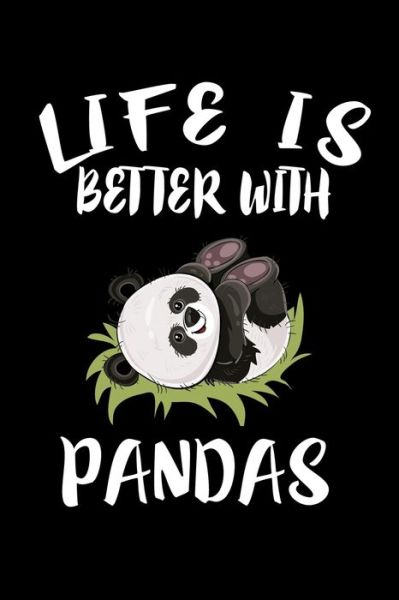 Cover for Marko Marcus · Life Is Better With Pandas (Paperback Book) (2019)