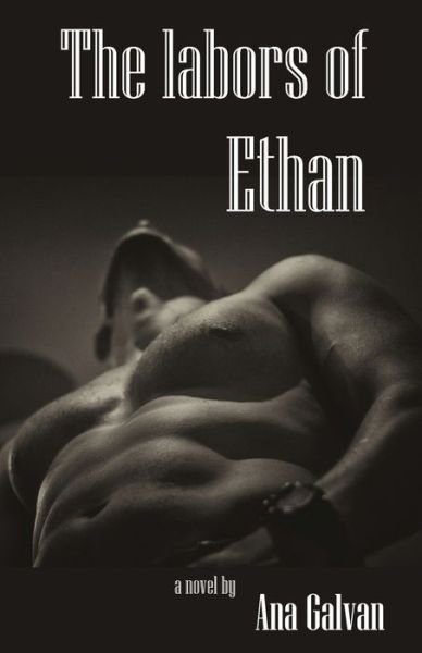 Cover for Ana Galvan · The Labors of Ethan (Paperback Book) (2019)