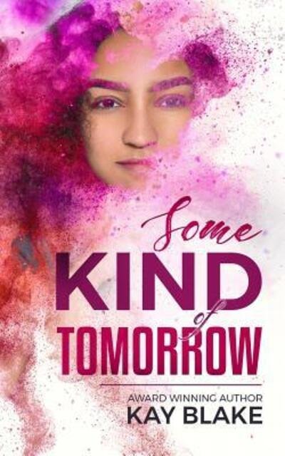 Cover for Kay Blake · Some Kind of Tomorrow (Paperback Book) (2019)