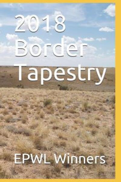Cover for Epwl Contest Winners · 2018 Border Tapestry (Paperback Book) (2019)