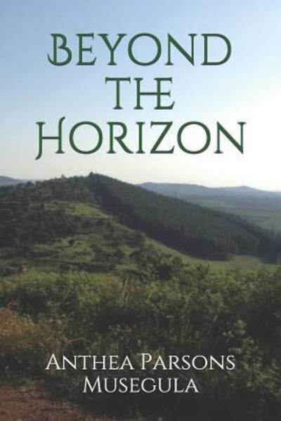 Cover for Anthea Parsons Musegula · Beyond the Horizon (Paperback Book) (2019)