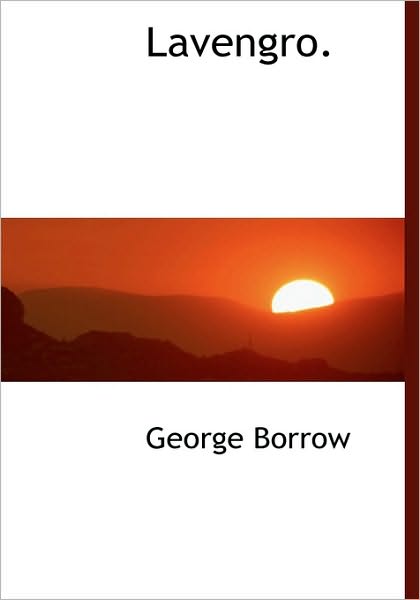 Cover for George Borrow · Lavengro. (Hardcover Book) (2009)