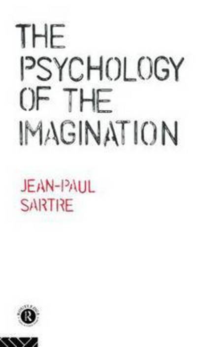 Cover for Jean-Paul Sartre · The Psychology of the Imagination (Inbunden Bok) (2016)
