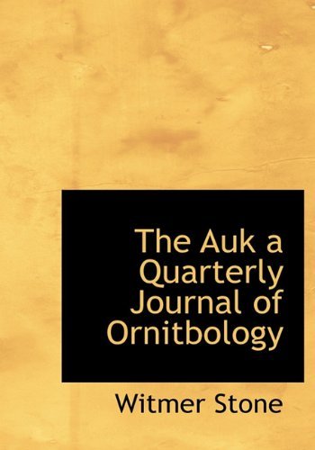 Cover for Witmer Stone · The Auk a Quarterly Journal of Ornitbology (Hardcover bog) (2010)