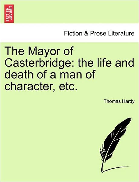 Cover for Hardy, Thomas, Defendant · The Mayor of Casterbridge: the Life and Death of a Man of Character, Etc. (Paperback Book) (2011)