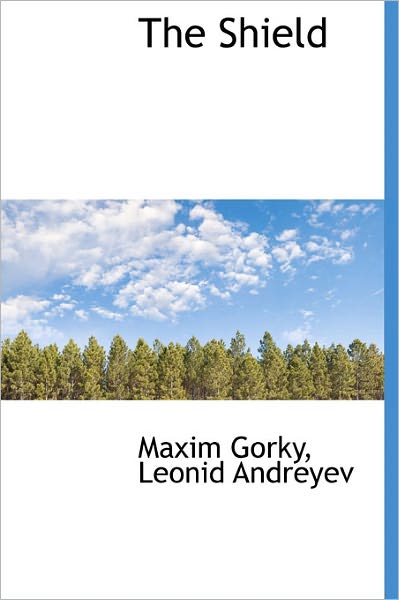 Cover for Maxim Gorky · The Shield (Hardcover Book) (2011)