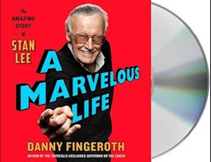 Cover for Danny Fingeroth · A Marvelous Life The Amazing Story of Stan Lee (CD) (2020)