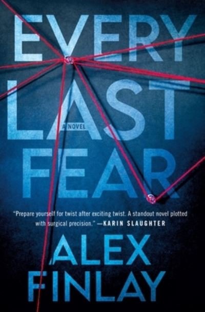 Cover for Alex Finlay · Every Last Fear: A Novel (Hardcover Book) (2021)