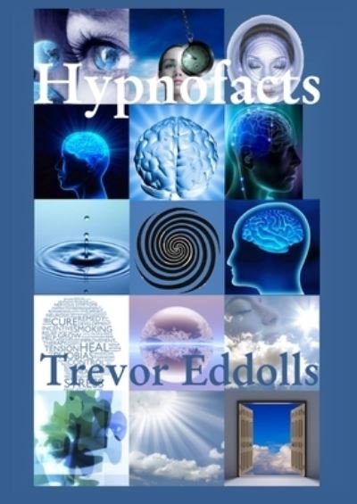 Cover for Trevor Eddolls · Hypnofacts (Bok) (2012)