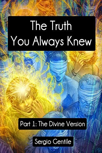 The Truth You Always Knew - Part 1 - Sergio Gentile - Böcker - Lulu.com - 9781312737822 - 7 december 2014