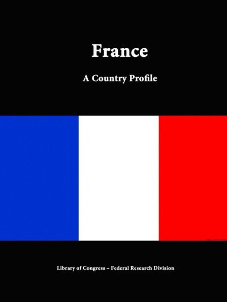 Cover for Library of Congress · France: a Country Profile (Paperback Book) (2015)