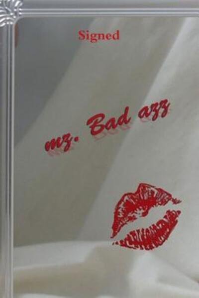 Candace Blaney · Signed Mz. Bad Azz (Paperback Book) (2015)