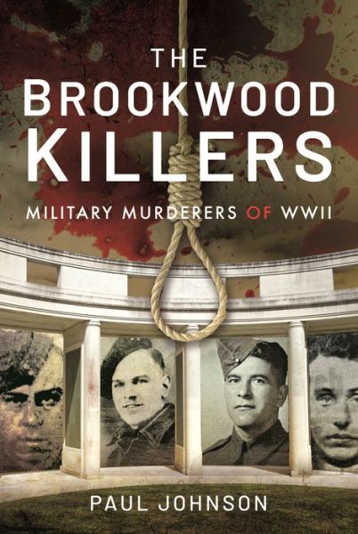 Cover for Paul, Johnson, · The Brookwood Killers: Military Murderers of WWII (Hardcover bog) (2022)